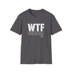 WTF Where's The Fish?  — Funny Fishing Tee for Anglers