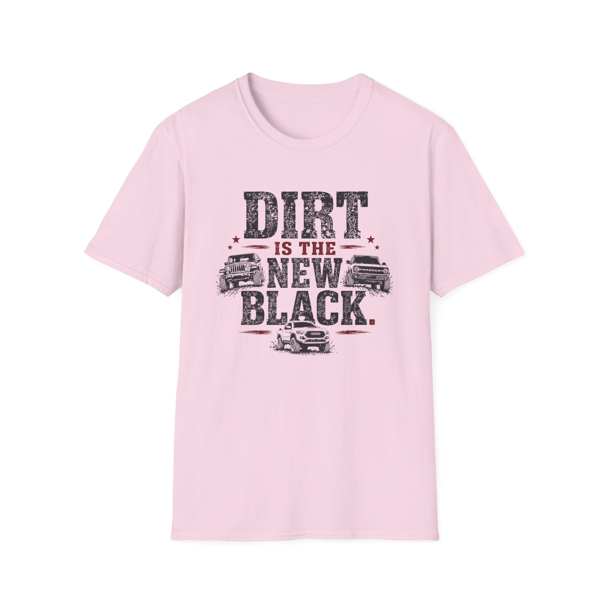 Dirt Is the New Black T-Shirt — Off‑Road Truck Graphic Tee for Truck Lovers & Mudding Fans