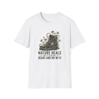 "Nature Heals but it also has bears and no Wi‑Fi" T‑Shirt