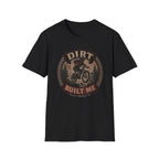 Dirt Built Me Mountain Biking T-Shirt