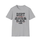 Dirt Is the New Black T-Shirt — Off‑Road Truck Graphic Tee for Truck Lovers & Mudding Fans