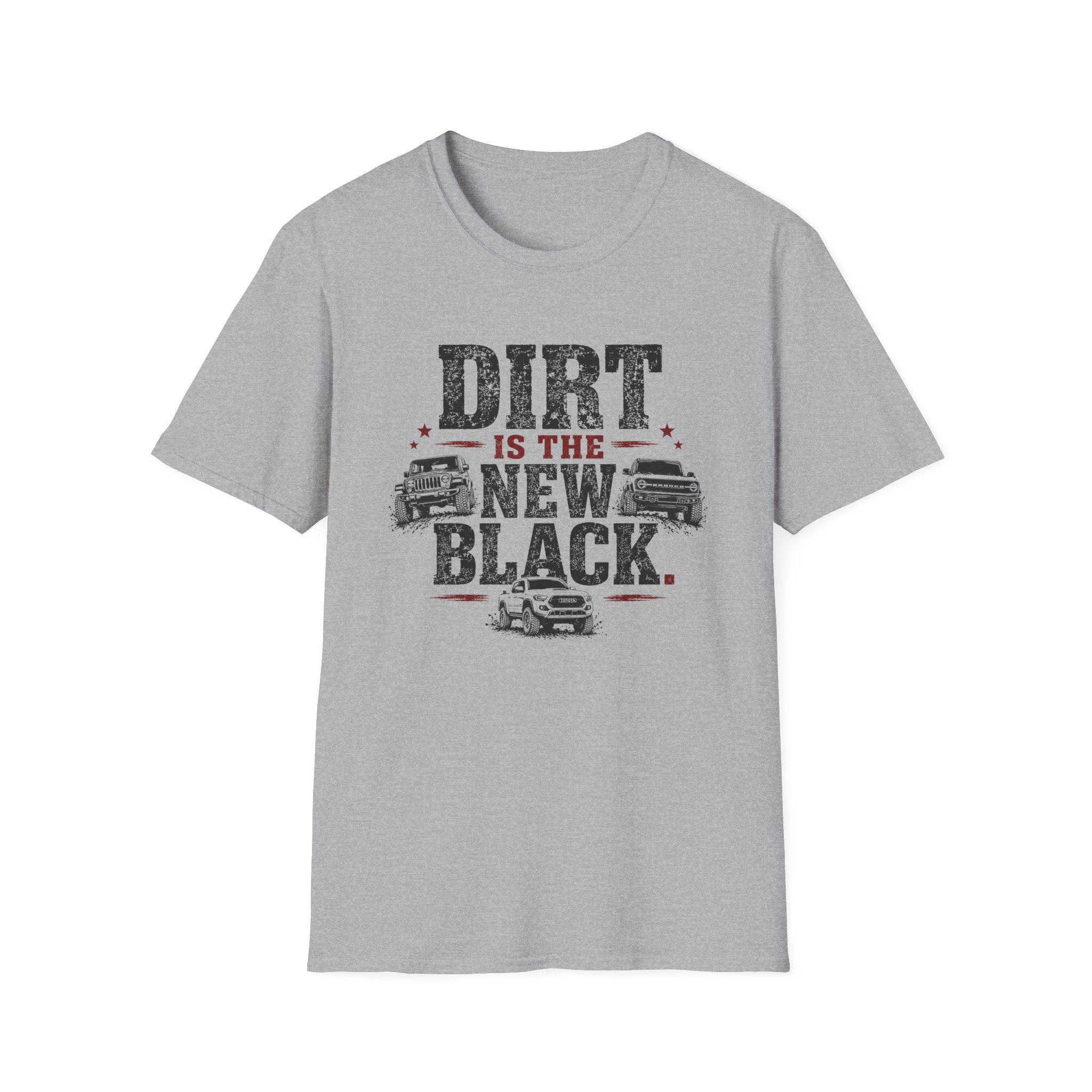 Dirt Is the New Black T-Shirt — Off‑Road Truck Graphic Tee for Truck Lovers & Mudding Fans