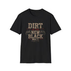 Dirt Is the New Black T-Shirt — Off‑Road Truck Graphic Tee for Truck Lovers & Mudding Fans