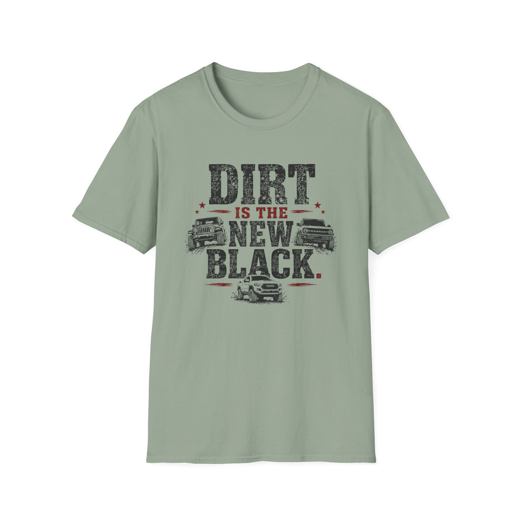 Dirt Is the New Black T-Shirt — Off‑Road Truck Graphic Tee for Truck Lovers & Mudding Fans