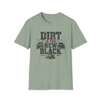 Dirt Is the New Black T-Shirt — Off‑Road Truck Graphic Tee for Truck Lovers & Mudding Fans
