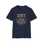 Dirt Is the New Black T-Shirt — Off‑Road Truck Graphic Tee for Truck Lovers & Mudding Fans
