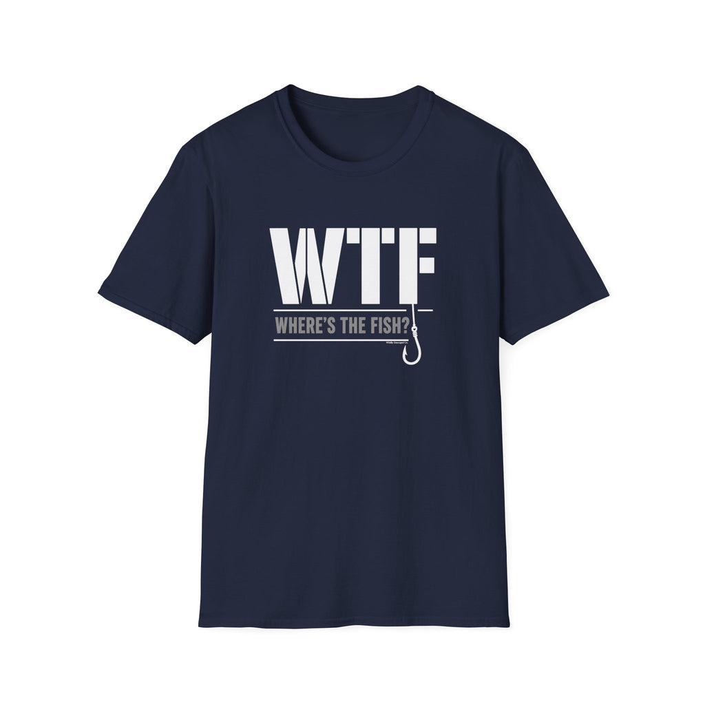 WTF Where's The Fish?  — Funny Fishing Tee for Anglers