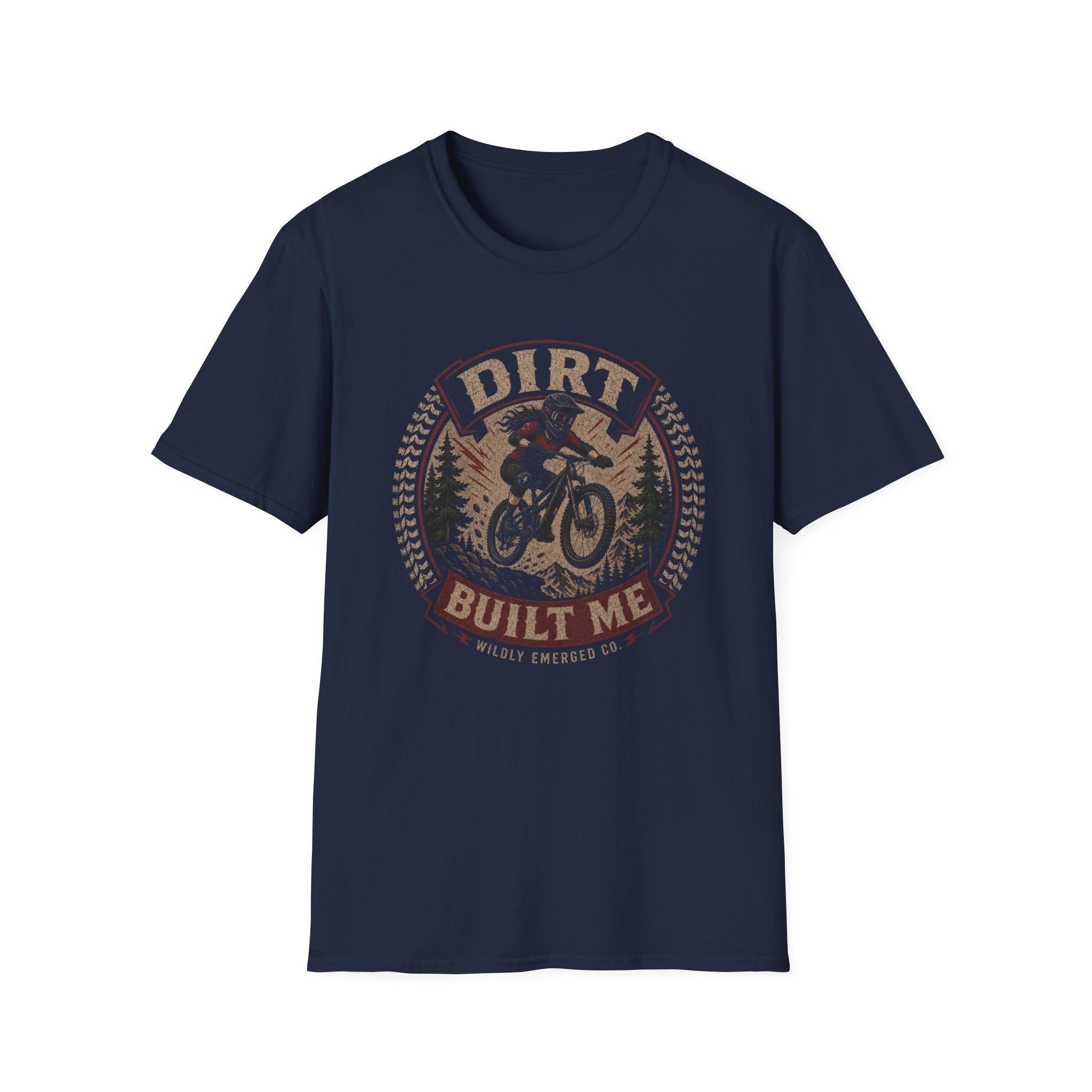 Dirt Built Me Mountain Biking T-Shirt