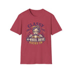 Classy Until The 4-Wheel Drive Kicks In T-Shirt