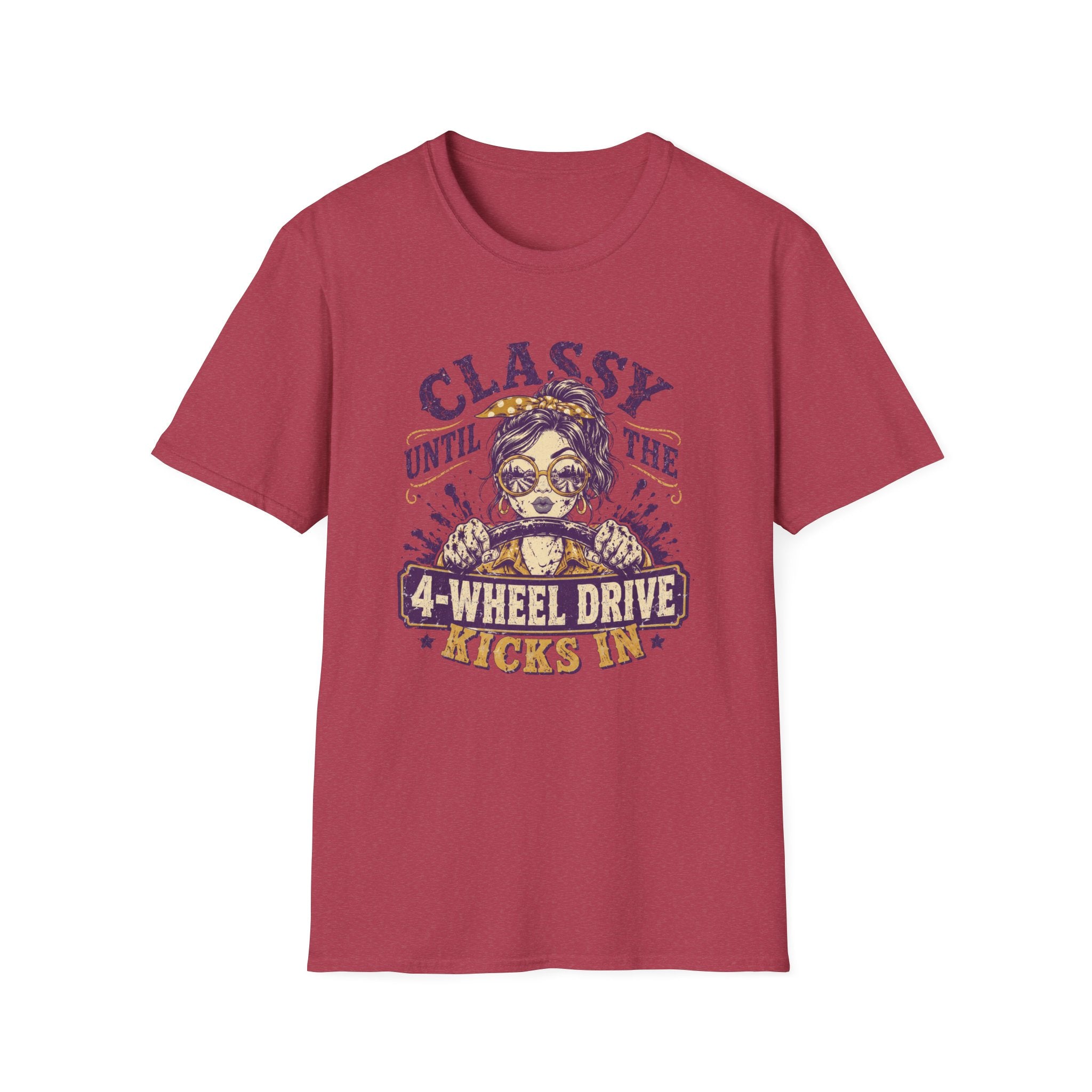 Classy Until The 4-Wheel Drive Kicks In T-Shirt
