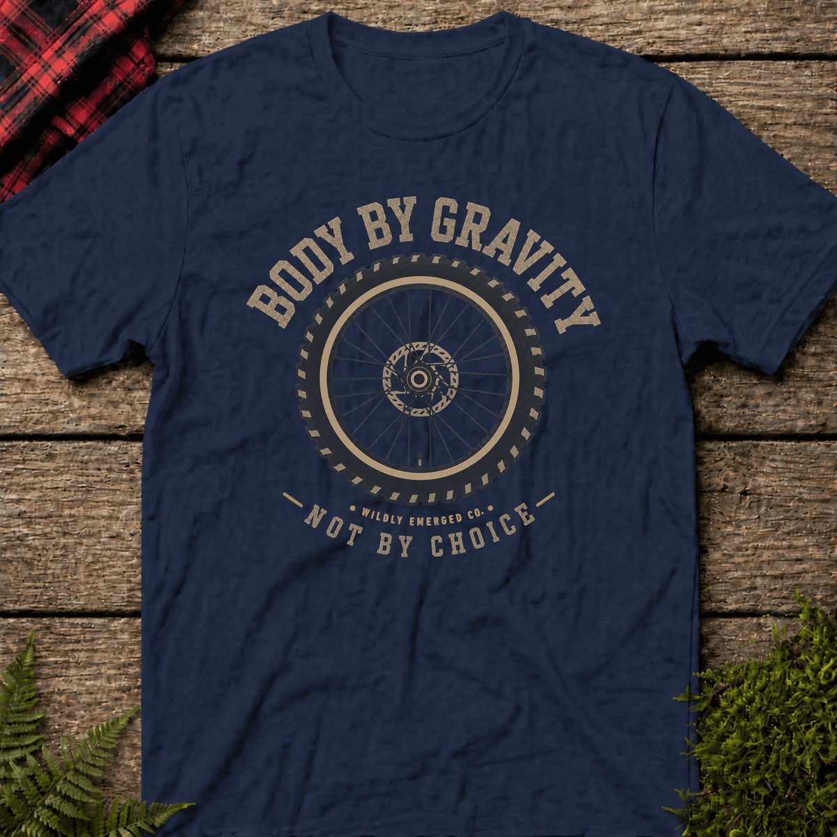 "Body By Gravity, Not By Choice"